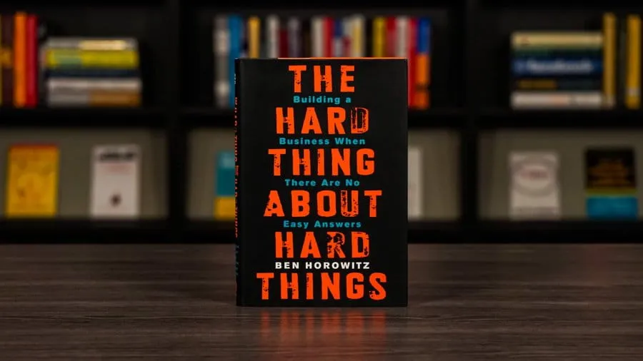 The Hard Thing About Hard Things